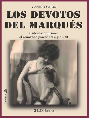 cover image of Los devotos del Marqués. Sadomasoquismo